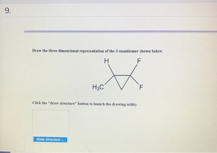 Solved 9. Draw the three dimensional representation of the S | Chegg.com