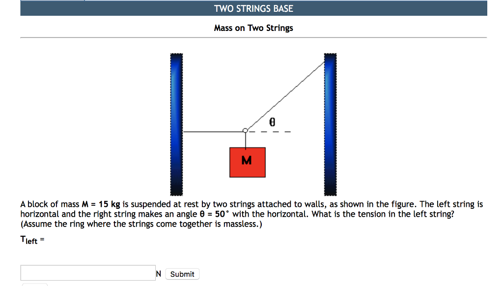 Solved TWO STRINGS BASE Mass on Two Strings A block of mass | Chegg.com