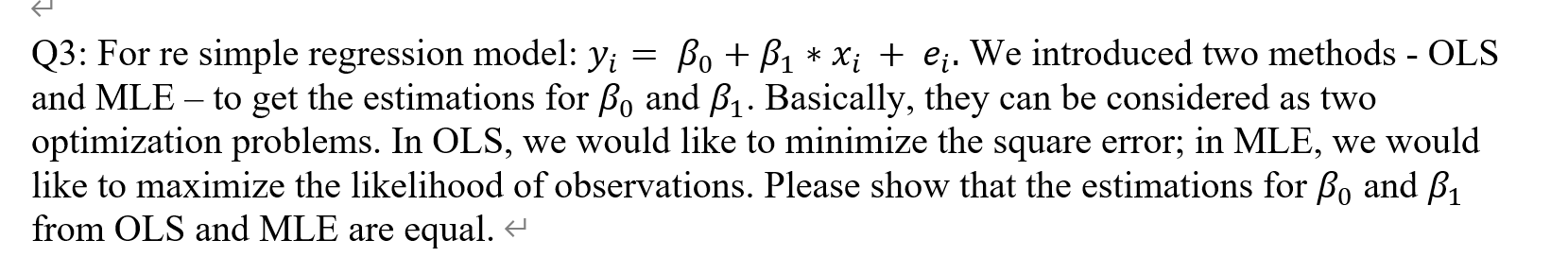 Solved Q3: For re simple regression model: yi=β0+β1∗xi+ei. | Chegg.com