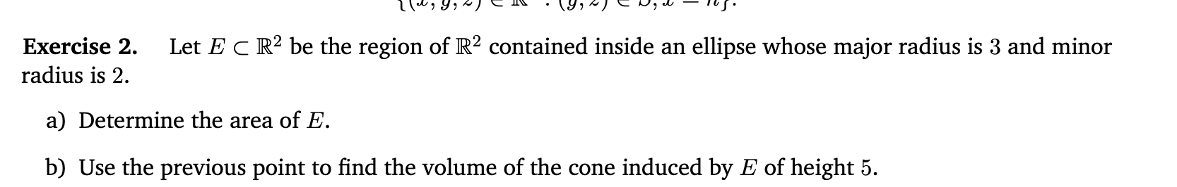 Solved Exercise 2. Let E⊂R2 be the region of R2 contained | Chegg.com