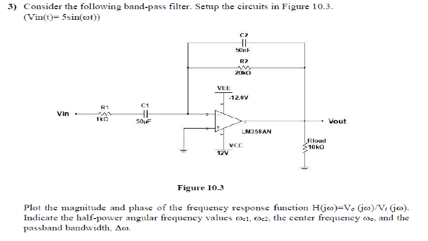 3 Consider The Following Band Pass Filter Setup The Chegg Com