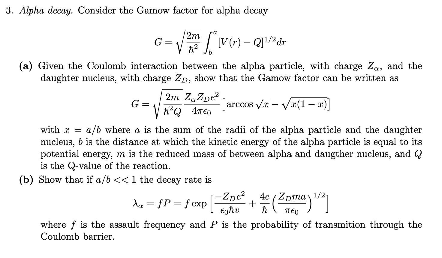 Solved 3. Alpha decay. Consider the Gamow factor for alpha | Chegg.com