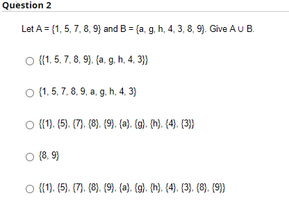 Solved Question 2 Let A = {1, 5, 7, 8, 9) and B = {a, g, h, | Chegg.com