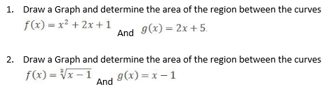 Solved 1. Draw a Graph and determine the area of the region | Chegg.com
