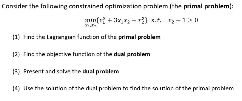 Solved Consider The Following Constrained Optimization | Chegg.com