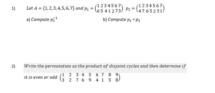 Solved 1) Let A = {1,2,3,4,5,6,7} and pe = (6344563) P2 = (1 | Chegg.com
