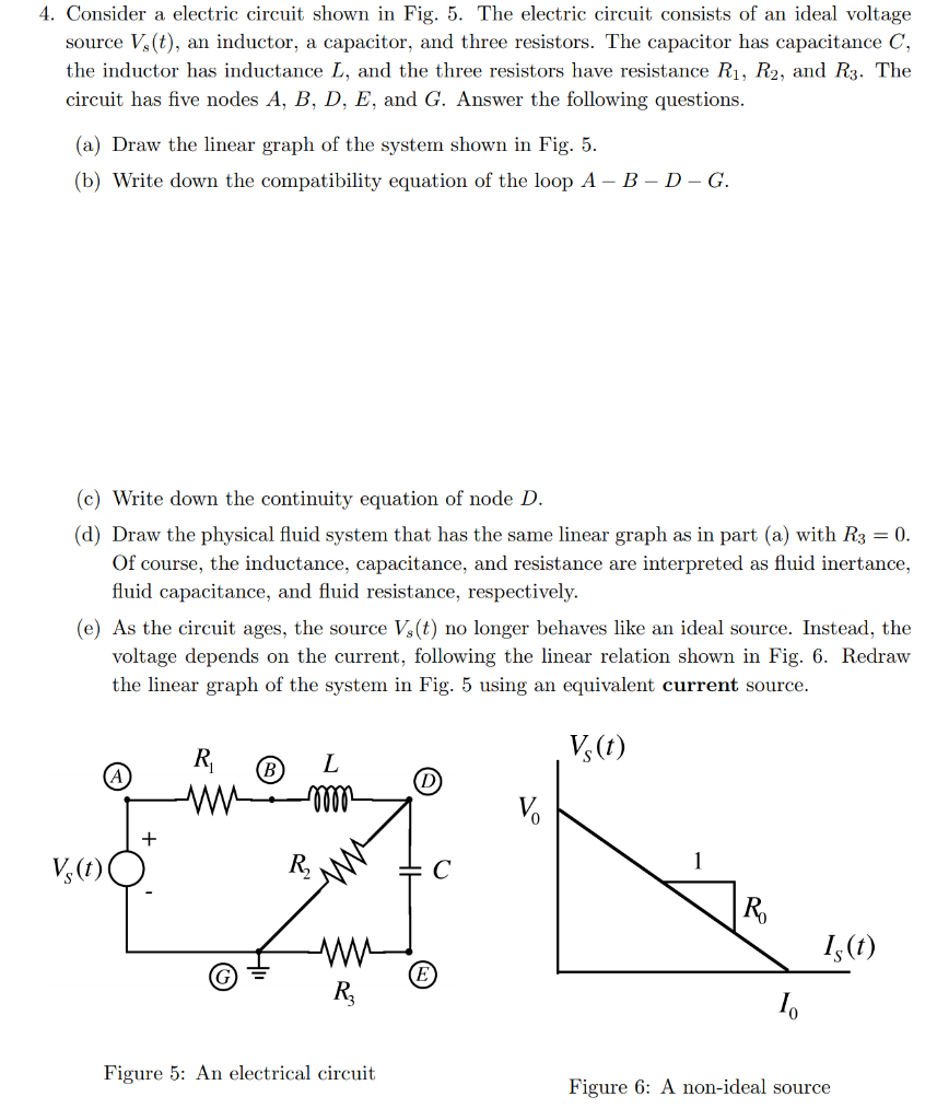 Solved 4. Consider a electric circuit shown in Fig. 5. The | Chegg.com