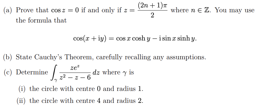 Solved (a) Prove that cosz=0 if and only if z=2(2n+1)π where | Chegg.com