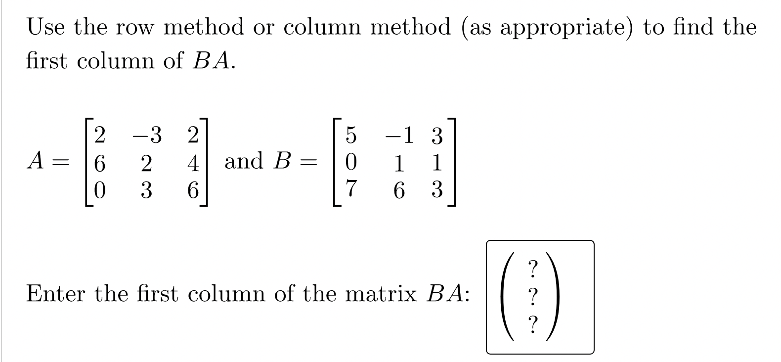 Solved Use the row method or column method (as appropriate) | Chegg.com