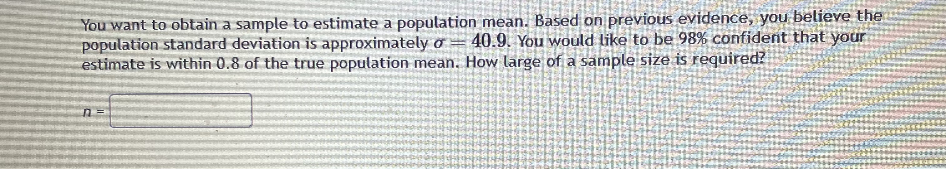 Solved You want to obtain a sample to estimate a population | Chegg.com