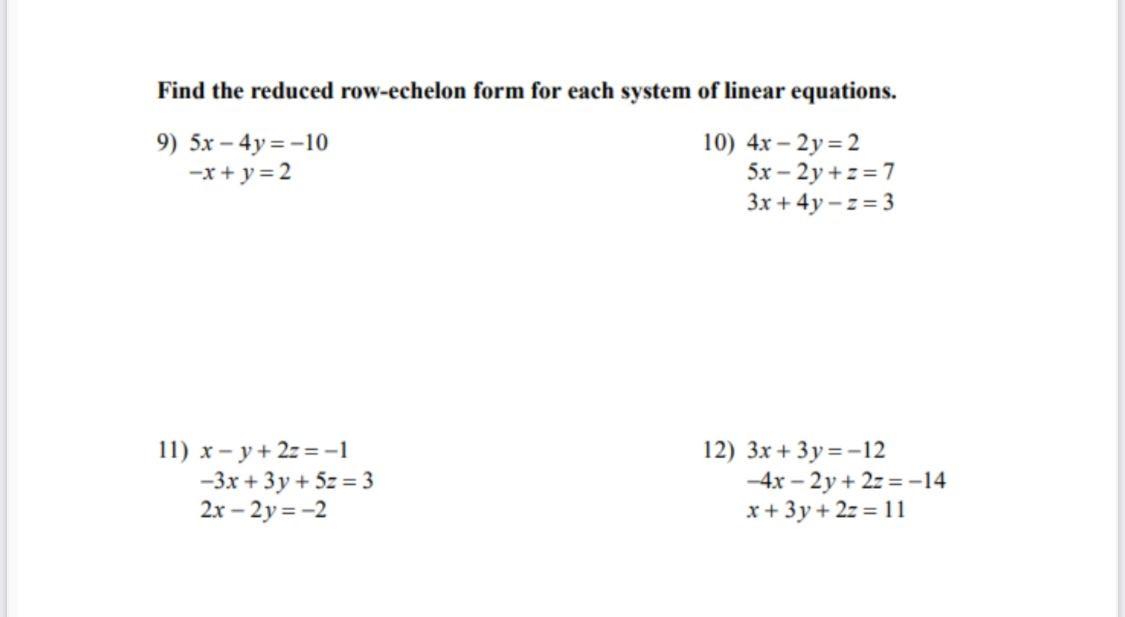 Solved Find the reduced row echelon form for each system of