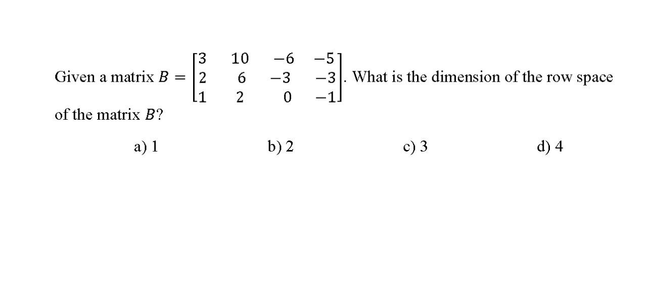 Solved 3 10 6 51 3 . What is the dimension of the row Chegg