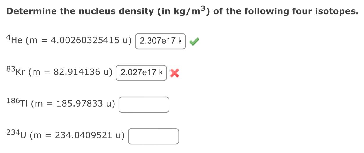 Solved Determine the nucleus density (in kg/m3 ) of the