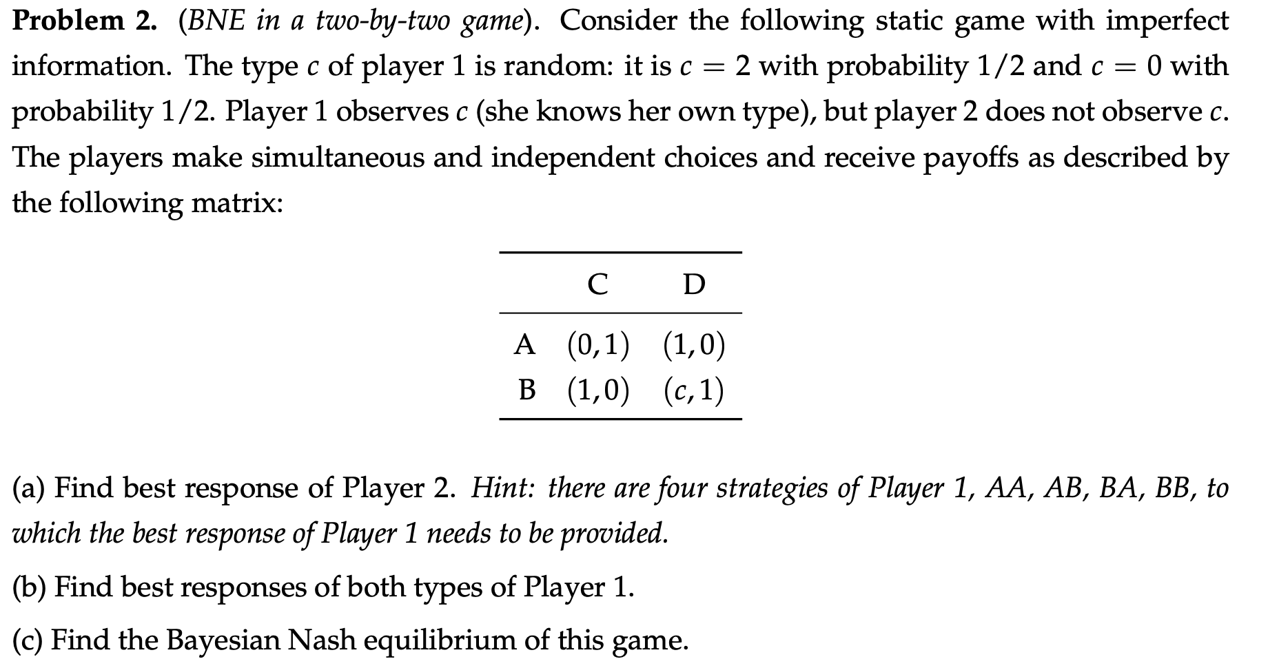 solved-problem-2-bne-in-a-two-by-two-game-consider-the-chegg