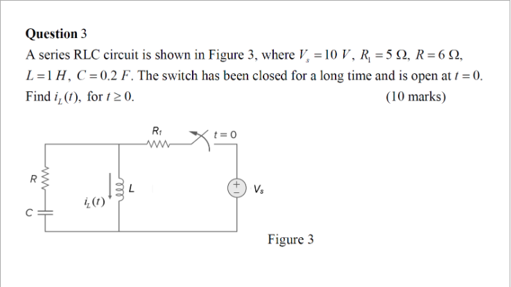 Solved Question 3 A Series Rlc Circuit Is Shown In Figure Chegg Com