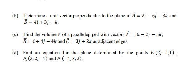 Solved (b) Determine A Unit Vector Perpendicular To The | Chegg.com