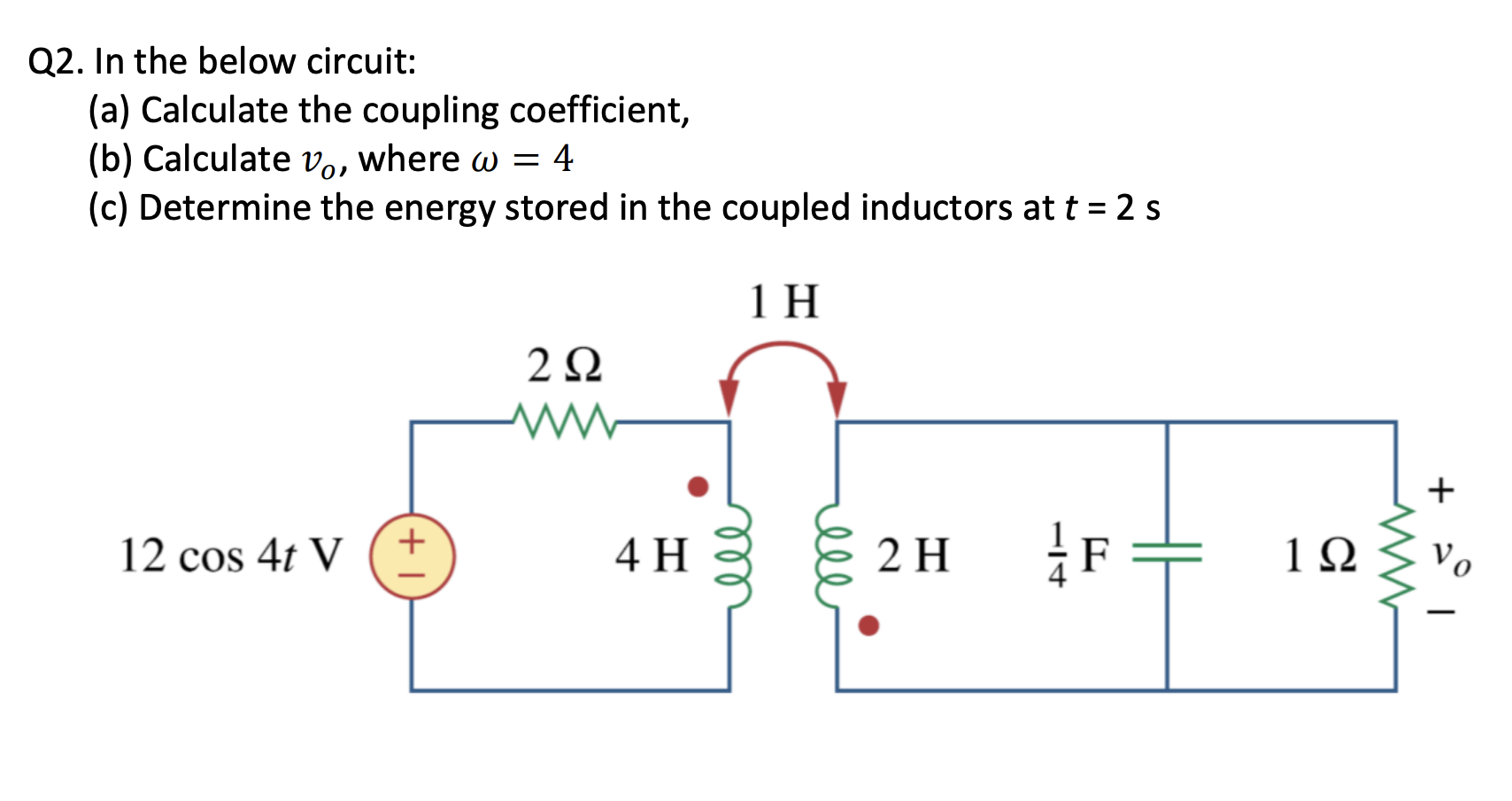 Solved Q2. In the below circuit: (a) Calculate the coupling | Chegg.com