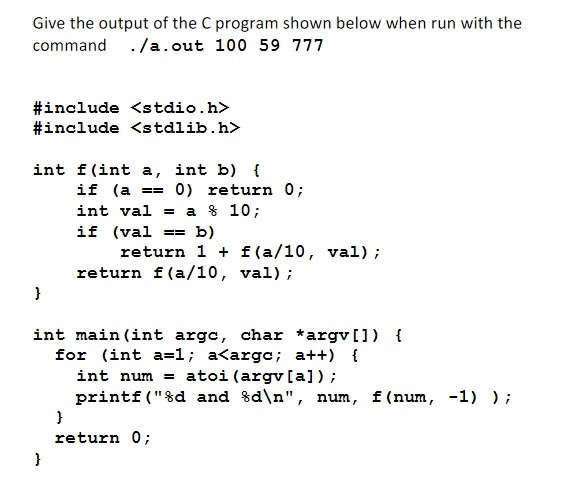 Give the output of the C program shown below:Hello it | Chegg.com