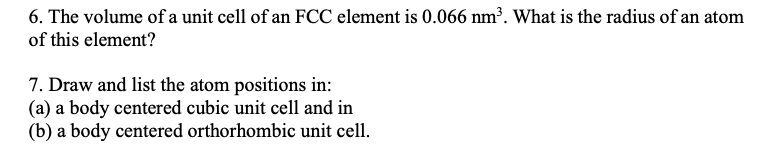 Solved 6. The volume of a unit cell of an FCC element is | Chegg.com