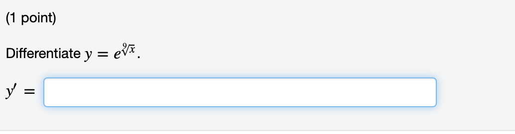 Differentiate \( y=e^{\sqrt[9]{x}} \) \[ y^{\prime}= \]