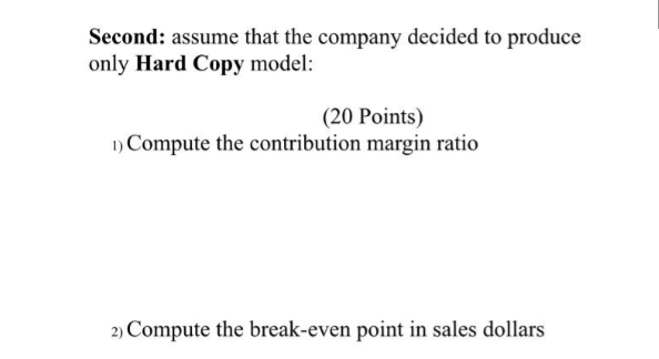 Solved Second: assume that the company decided to produce | Chegg.com