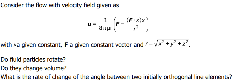 Solved Consider the flow with velocity field given as u 1 F | Chegg.com