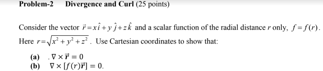 Solved Problem-2 Divergence And Curl (25 Points) Here R=v 2 