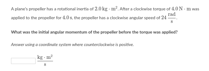 Solved A plane's propeller has a rotational inertia of 2.0 | Chegg.com
