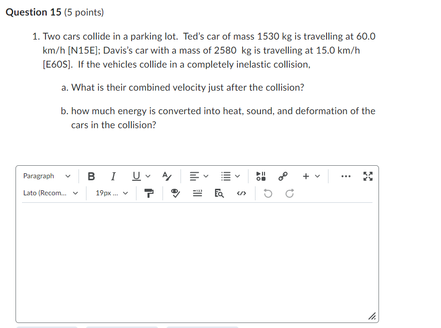 Solved 1. Two cars collide in a parking lot. Ted's car of