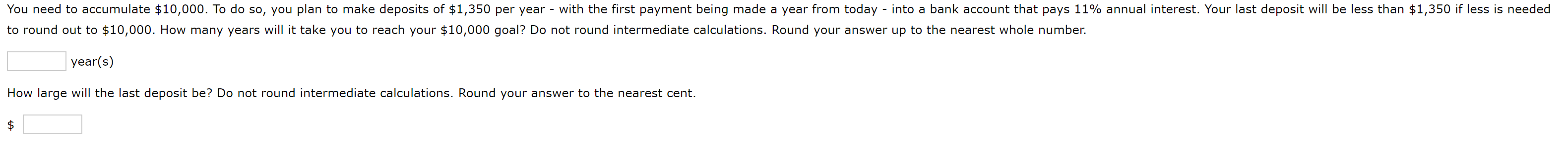 Solved year(s) How large will the last deposit be? Do not | Chegg.com