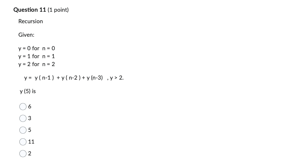 \( y=1 \) for \( n=1 \) \( y=2 \) for \( n=2 \) \( y=y(n-1)+y(n-2)+y(n-3), y>2 \)