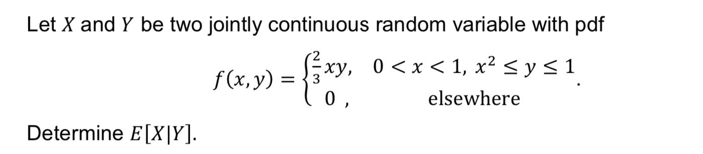 Solved Let X and Y be two jointly continuous random variable | Chegg.com