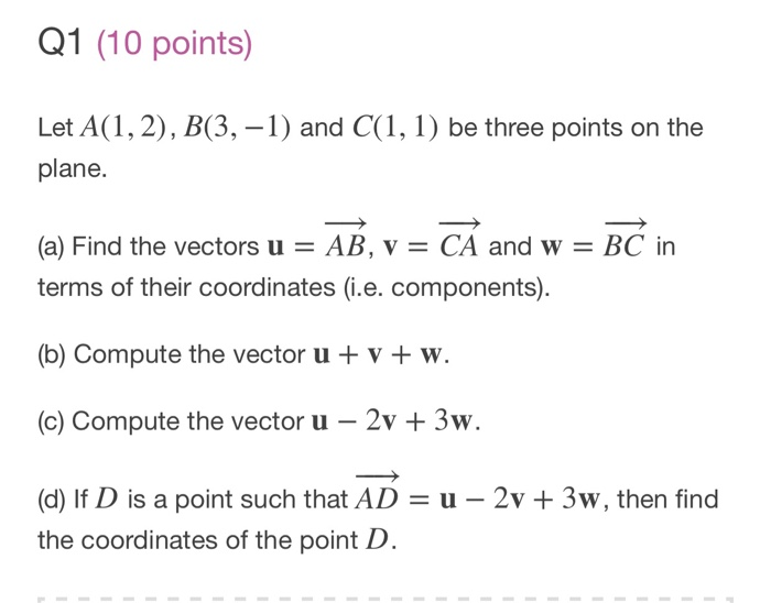 Solved Q1 (10 Points) Let A(1,2), B(3,-1) And C(1, 1) Be | Chegg.com