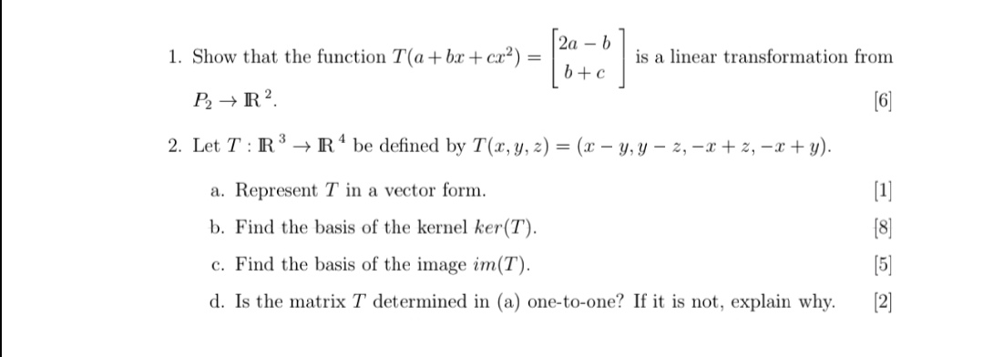 Solved 1. Show that the function T(a+bx+cx2)=[2a−bb+c] is a | Chegg.com