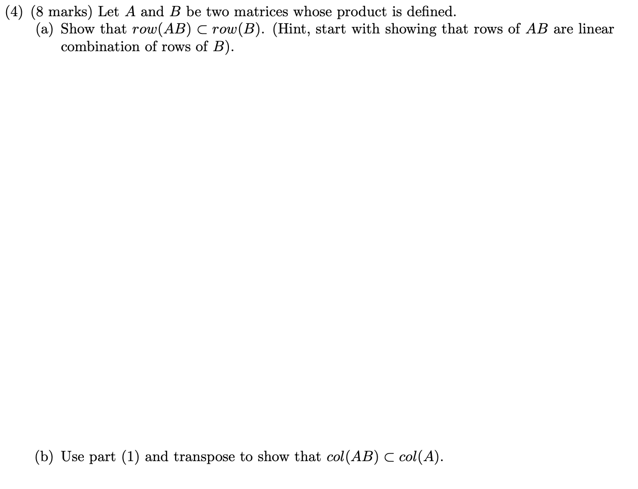 Solved 4) (8 Marks) Let A And B Be Two Matrices Whose | Chegg.com