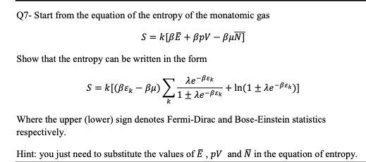 Solved Q7- Start from the equation of the entropy of the | Chegg.com