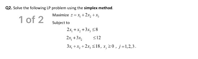 Solved Q2. Solve the following LP problem using the simplex | Chegg.com