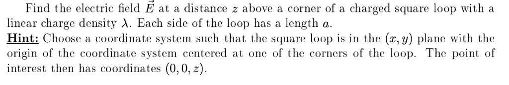 Solved Find the electric field E at a distance z above a | Chegg.com
