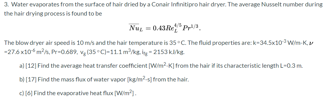 Solved 3. Water evaporates from the surface of hair dried by | Chegg.com