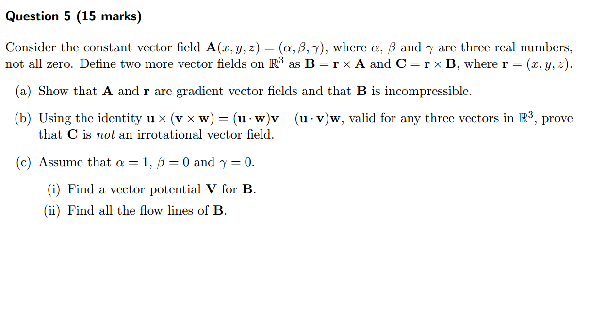 Solved Question 5 15 Marks Consider The Constant Vector Chegg Com