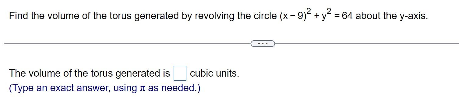 find the volume of the torus generated by revolving the circle