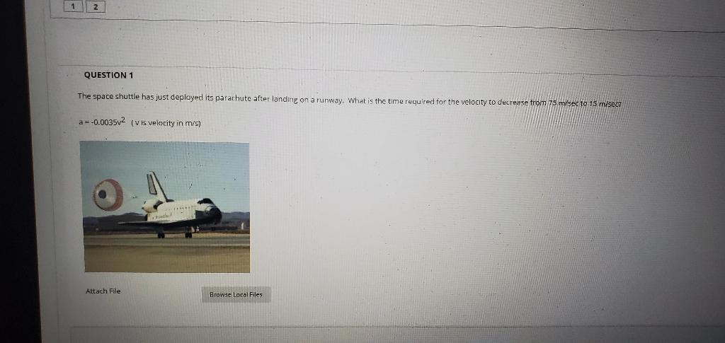 Solved 12 QUESTION 1 The space shuttle has just deployed its | Chegg.com