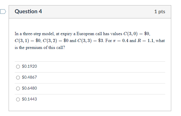Solved Question 4 1 pts In a three-step model, at expiry a | Chegg.com