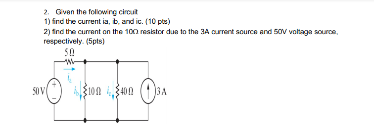 Solved 2. Given The Following Circuit 1) Find The Current | Chegg.com