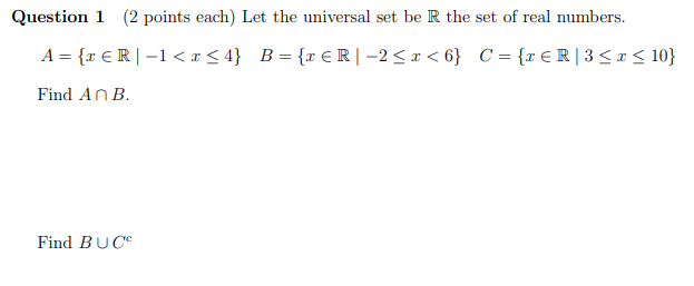 Solved Question 1 (2 points each) Let the universal set be R | Chegg.com