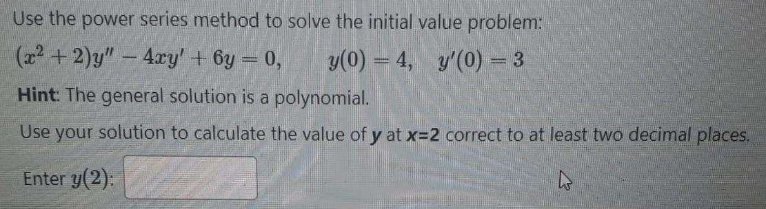 Solved Use the power series method to solve the initial | Chegg.com