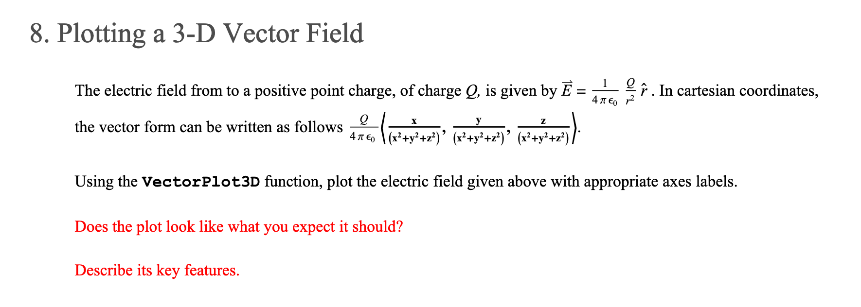 Solved 8. Plotting a 3-D Vector Field The electric field | Chegg.com