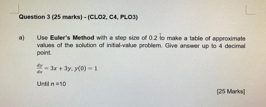 Solved Question 3 (25 Marks) - (CLO2, C4, PLO3) A) Use | Chegg.com