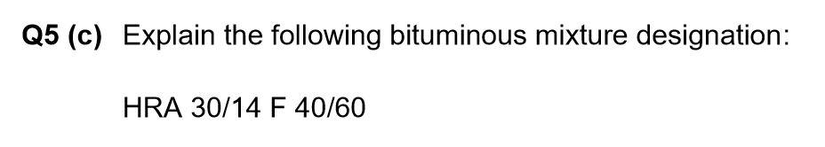 Solved Q5 C Explain The Following Bituminous Mixture Chegg Com