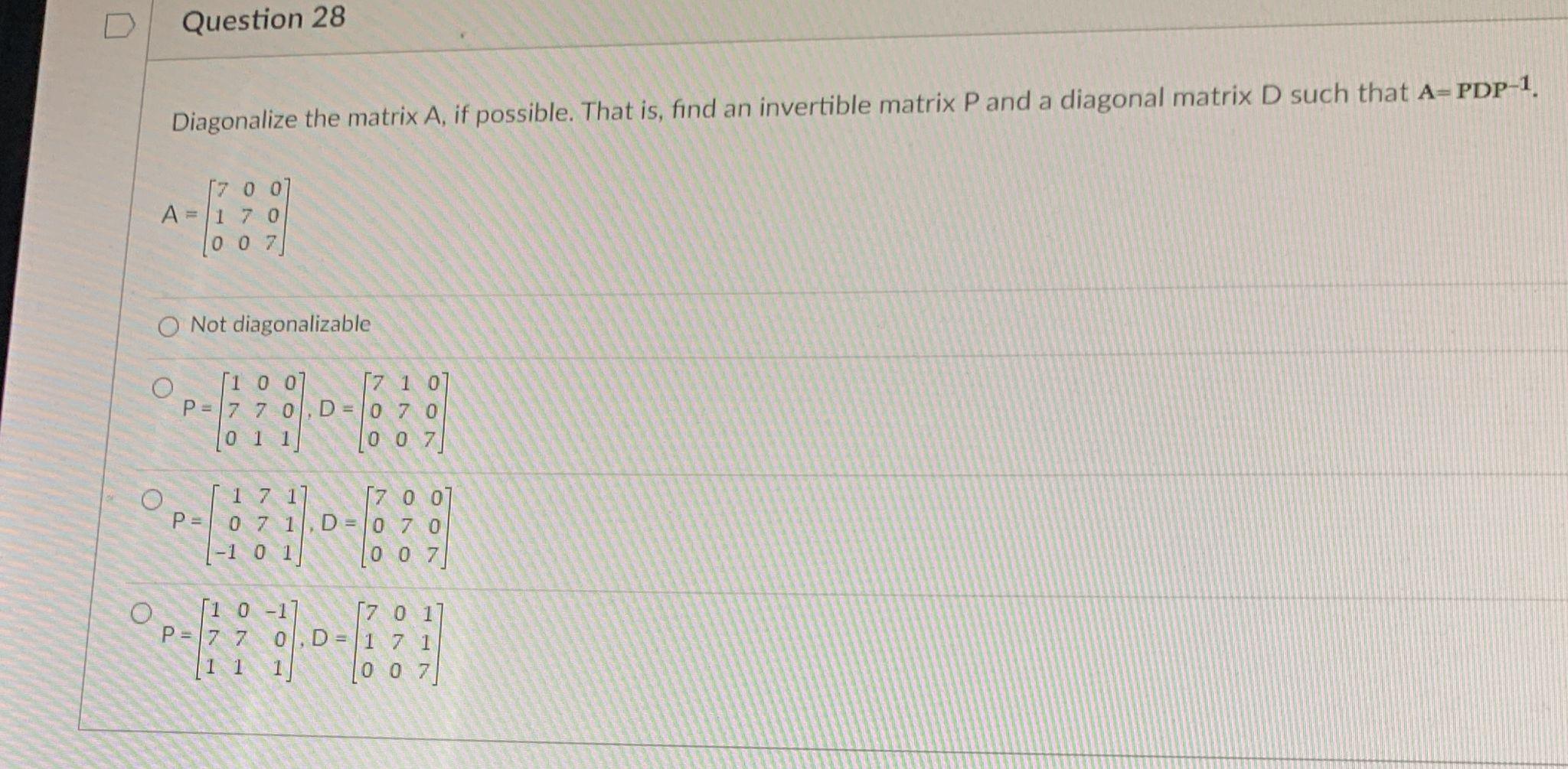 Solved Question 28 Diagonalize the matrix A, if possible. | Chegg.com